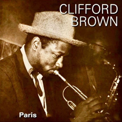 Clifford Brown – The Clifford Brown Big Band In Paris (2021) [FLAC 24bit, 96 kHz]
