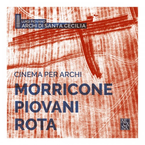 Archi di Santa Cecilia, Luigi Piovano – Cinema per archi (2017) [24bit FLAC]