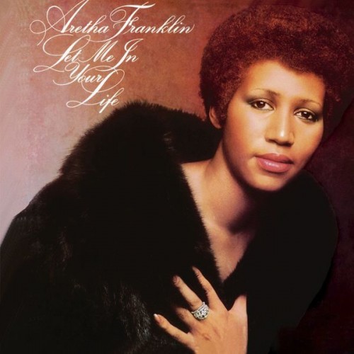Aretha Franklin – Let Me In Your Life (1974/2012) [FLAC 24bit, 192 kHz]