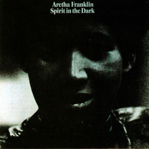 Aretha Franklin – Spirit In The Dark (1970/2012) [FLAC 24bit, 192 kHz]