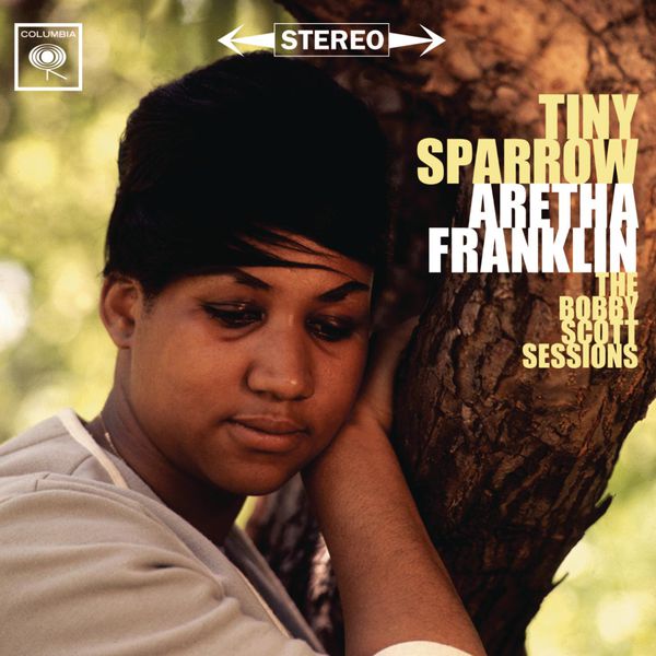 Aretha Franklin – Tiny Sparrow: The Bobby Scott Sessions (1963/2011) [Official Digital Download 24bit/96kHz]