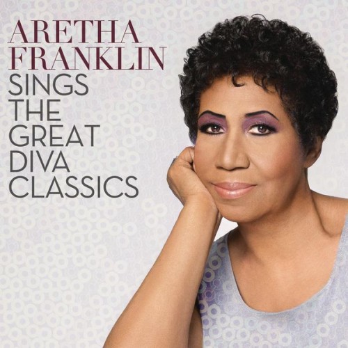 Aretha Franklin – Aretha Franklin Sings The Great Diva Classics (2014) [FLAC 24bit, 44,1 kHz]