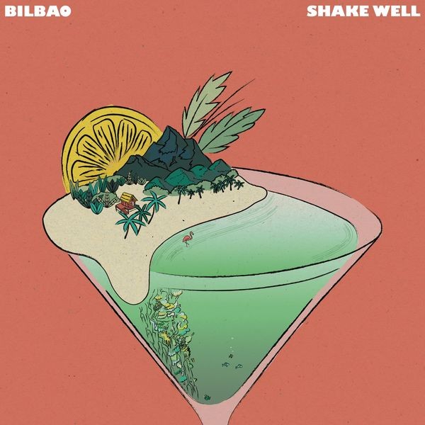 Bilbao - Shake Well (2022) 24bit FLAC Download