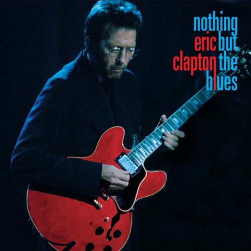 Eric Clapton - Nothing But the Blues (Live) (2022) 24bit FLAC Download
