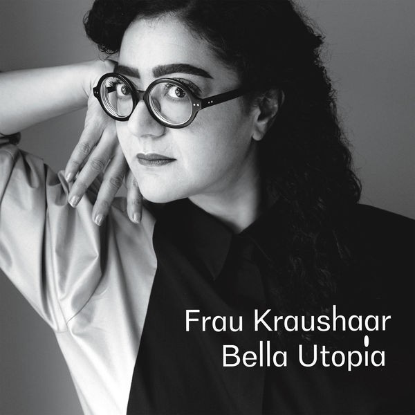 Frau Kraushaar - Bella Utopia (2022) FLAC Download