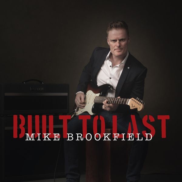 Mike Brookfield - Built To Last (2022) FLAC Download