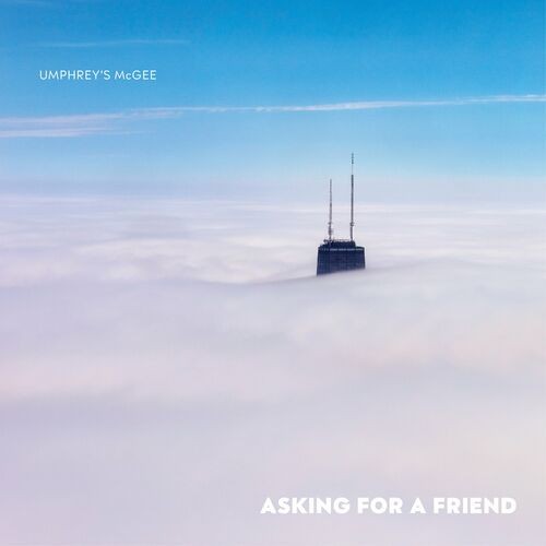 Umphrey’s McGee – Asking For A Friend (2022) MP3 320kbps