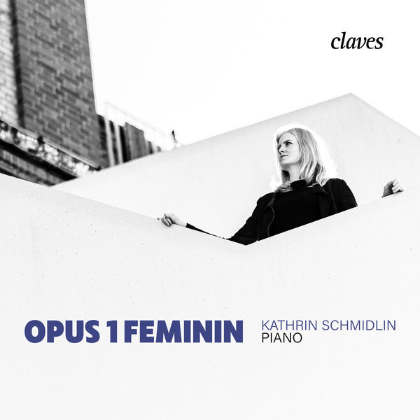 Kathrin Schmidlin – Opus 1 feminin (2022) [Official Digital Download 24bit/88,2kHz]
