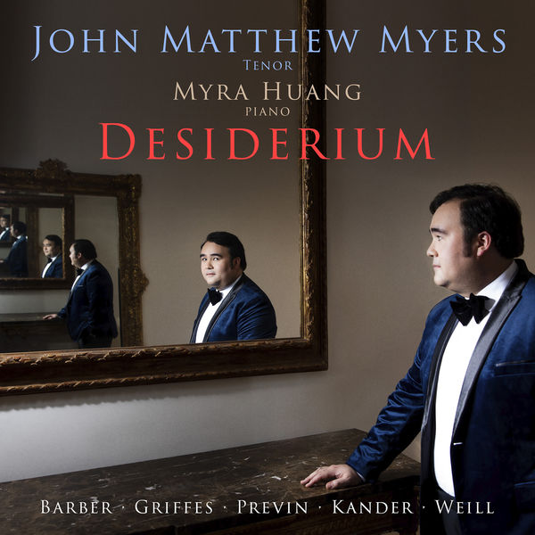 John Matthew Myers, Myra Huang - John Matthew Myers: Desiderium – Barber • Griffes • Previn • Kander • Weill (2022) [FLAC 24bit/96kHz] Download