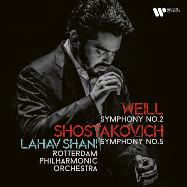 Lahav Shani, Rotterdam Philharmonic Orchestra – Weill: Symphony No. 2 – Shostakovich: Symphony No. 5 (2022) [Official Digital Download 24bit/96kHz]