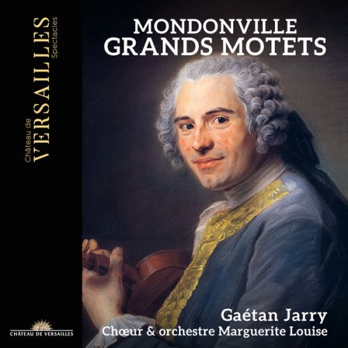 Gaétan Jarry, Ensemble Marguerite Louise – Grands Motets de Mondonville (2022) [FLAC 24bit, 96 kHz]