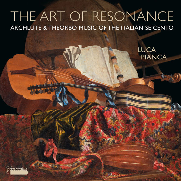 Luca Pianca - The Art of Resonance: Archlute & Theorbo Music of the Italian Seicento (2022) [Official Digital Download 24bit/96kHz] Download