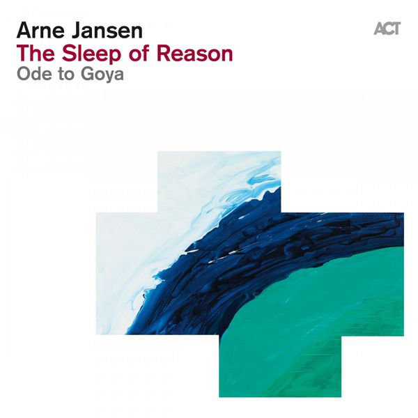 Arne Jansen – The Sleep of Reason – Ode to Goya (2013) [Official Digital Download 24bit/88,2kHz]