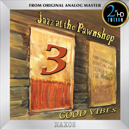 Arne Domnerus, Bengt Hallberg, Georg Riedel, Egil Johansen, Lars Erstrand – Jazz At The Pawnshop 3 – Good Vibes (Remastered) (1976/2017)