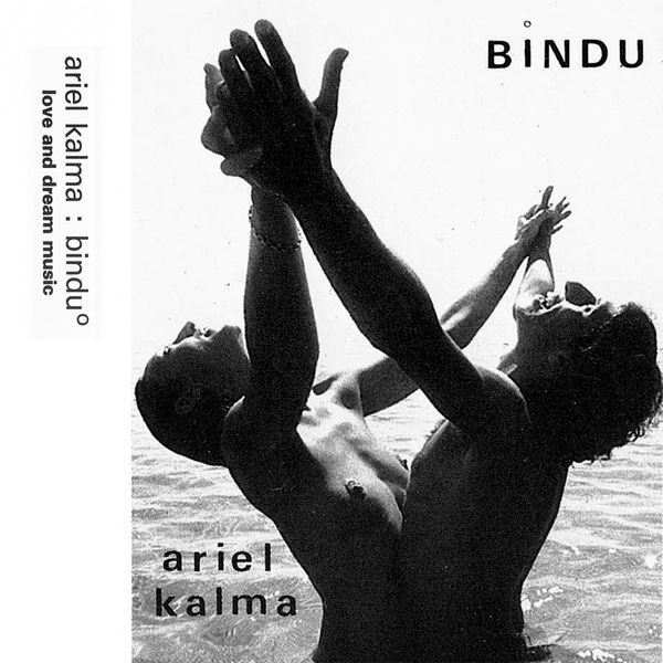 Ariel Kalma – Bindu – Love and Dream (2020) [Official Digital Download 24bit/44,1kHz]