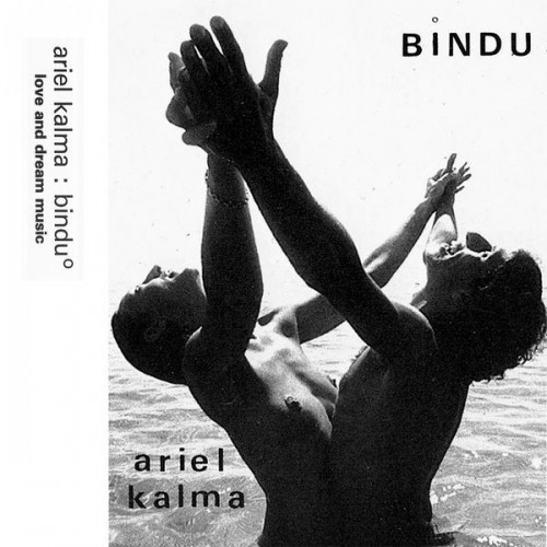 Ariel Kalma – Bindu – Love and Dream (2020)