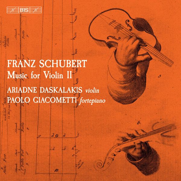 Ariadne Daskalakis, Paolo Giacometti – Schubert: Music for Violin, Vol. 2 (2020) [Official Digital Download 24bit/96kHz]
