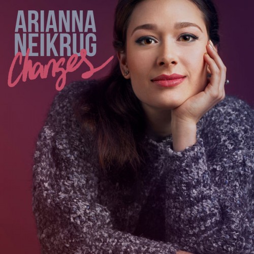 Arianna Neikrug - Changes (2018) Download