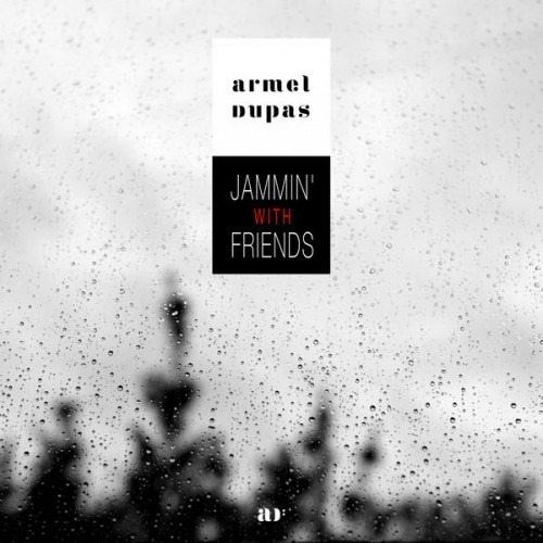 Armel Dupas – Jammin’ with Friends (Live) (2021) [FLAC 24bit, 44,1 kHz]