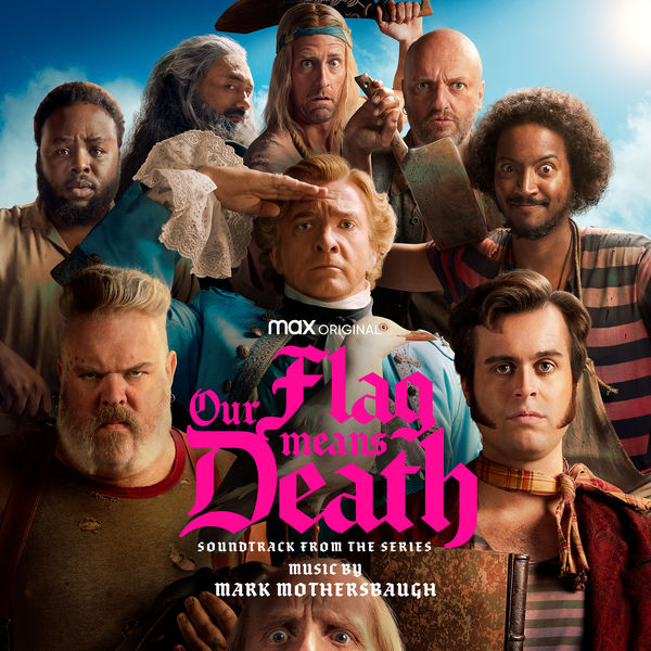 Mark Mothersbaugh – Our Flag Means Death (Soundtrack from the HBO® Max Original Series) (2022) [Official Digital Download 24bit/48kHz]