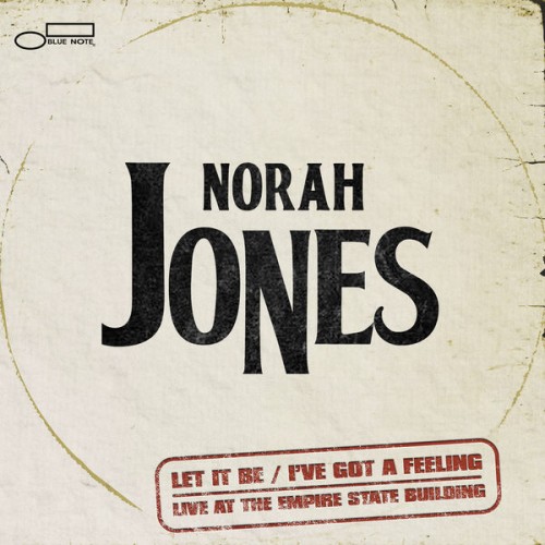 Norah Jones – Let It Be / I’ve Got A Feeling (Live At The Empire State Building) (2022) [FLAC 24bit, 48 kHz]