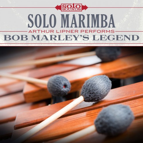 Arthur Lipner – Bob Marley’s Legend: Solo Marimba (2017) [FLAC 24bit, 192 kHz]