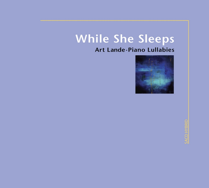 Art Lande – While She Sleeps: Piano Lullabies (2008) DSF DSD64 + Hi-Res FLAC