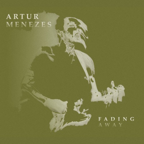 Artur Menezes - Fading Away (2020) Download