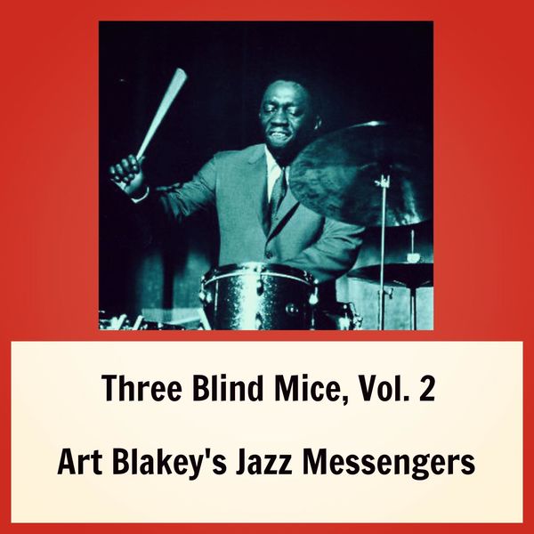 Art Blakey & The Jazz Messengers – Three Blind Mice, Vol. 2 (1962/2021) [Official Digital Download 24bit/44,1kHz]