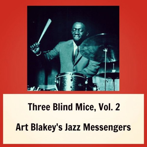 Art Blakey – Three Blind Mice, Vol. 2 (1962/2021) [FLAC 24bit, 44,1 kHz]