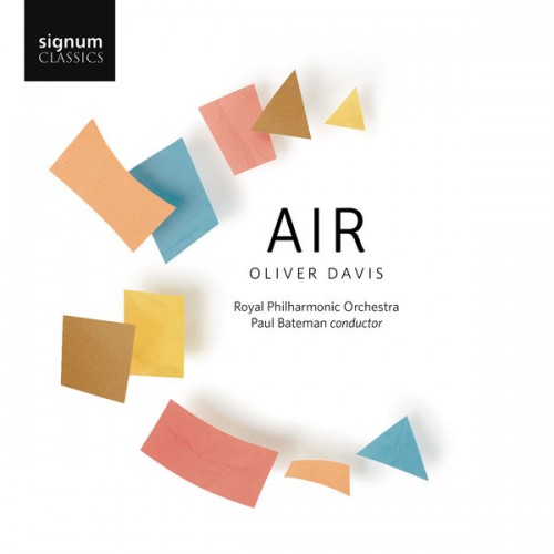 🎵 Oliver Davis, Royal Philharmonic Orchestra, Paul Bateman – Oliver Davis: Air (2022) [FLAC 24-96]