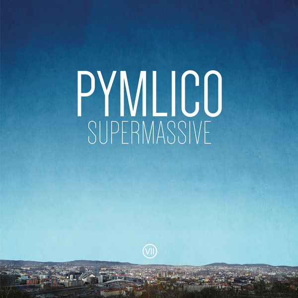 Pymlico – Supermassive (2022) [Official Digital Download 24bit/44,1kHz]