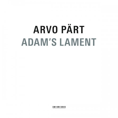 Arvo Pärt – Adam’s Lament (2012) [24bit FLAC]