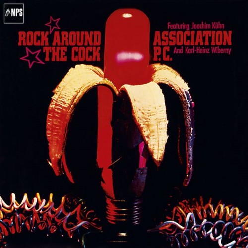 Association P.C. - Rock Around the Cock (1973/2015) Download