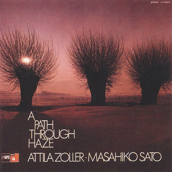 Attila Zoller, Masahiko Sato – A Path Through Haze (1972/2015) [Official Digital Download 24bit/88,2kHz]