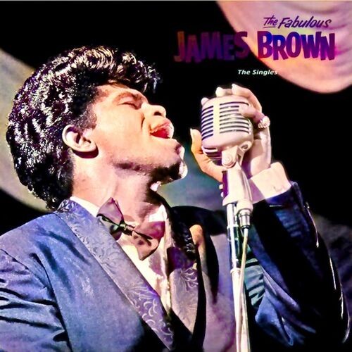 James Brown – The Fabulous James Brown: Early Singles 1956-1962 Vo2 (2022) 24bit FLAC