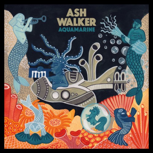 Ash Walker – Aquamarine (2019) [FLAC 24bit, 44,1 kHz]