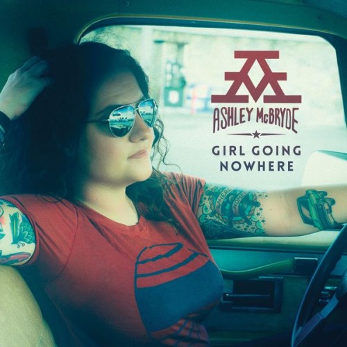 Ashley McBryde - Girl Going Nowhere (2018) Download