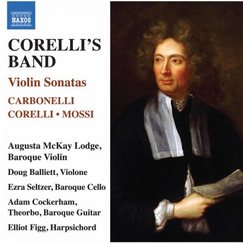 Elliot Figg, Adam Cockerham, Augusta McKay Lodge – Corelli’s Band – Violin Sonatas (2020) [FLAC 24bit, 48 kHz]