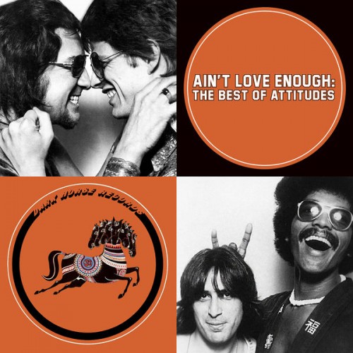 Attitudes – Ain’t Love Enough: The Best Of Attitudes (Remastered) (1975/2018) [FLAC 24bit, 192 kHz]