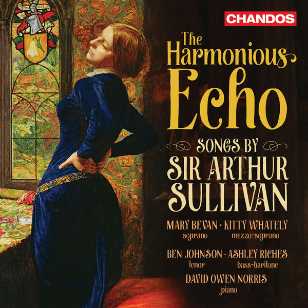 Ashley Riches – The Harmonious Echo: Songs by Sir Arthur Sullivan (2021) [Official Digital Download 24bit/96kHz]
