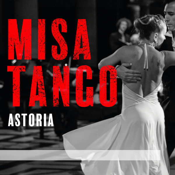 Astoria – Misa Tango (2021) [Official Digital Download 24bit/96kHz]
