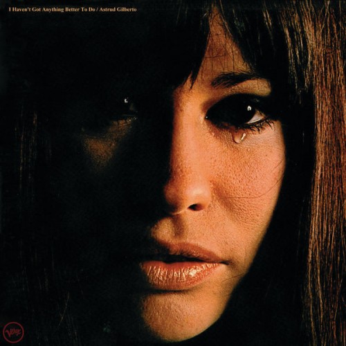 Astrud Gilberto – I Haven’t Got Anything Better To Do (1969/2014) [FLAC 24bit, 192 kHz]