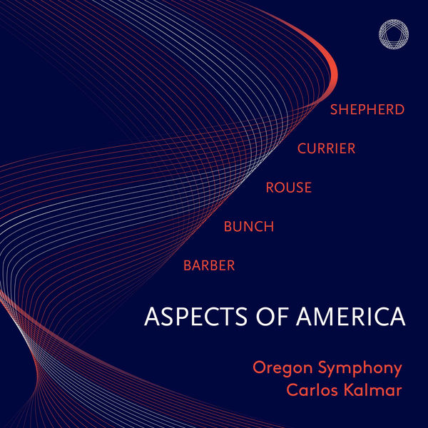 Oregon Oregon Symphony & Carlos Kalmar, Carlos Kalmar – Aspects of America (2018) [Official Digital Download 24bit/96kHz]