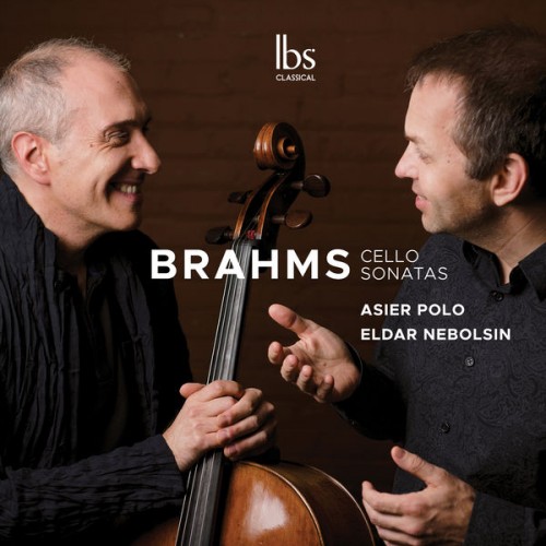 Asier Polo, Eldar Nebolsin – Brahms: Cello Sonatas Nos. 1-2 & Lieder (Arr. for Cello & Piano) (2019) [FLAC 24bit, 96 kHz]