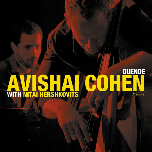 Avishai Cohen & Nitai Hershkovits – Duende (2012) [Official Digital Download 24bit/96kHz]