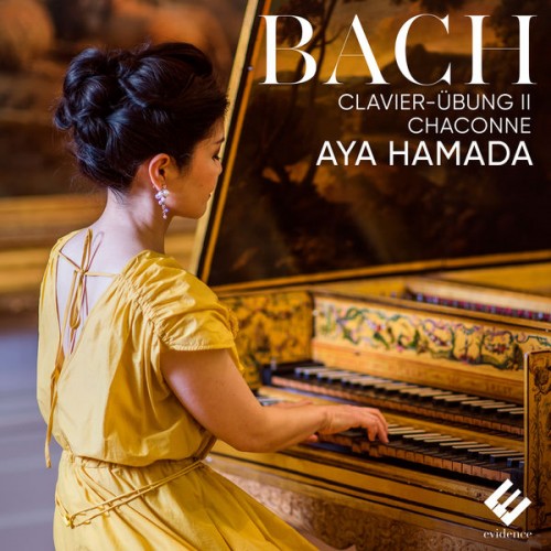 Aya Hamada – Bach: Clavier-Übung II, Chaconne (2021) [FLAC 24bit, 96 kHz]