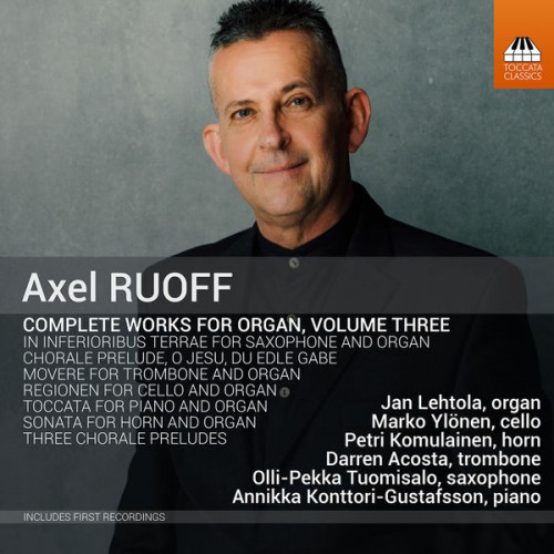 Annikka Konttori-Gustafsson – Axel Ruoff: Complete Works for Organ, Vol. 3 (2022) [FLAC 24bit, 96 kHz]