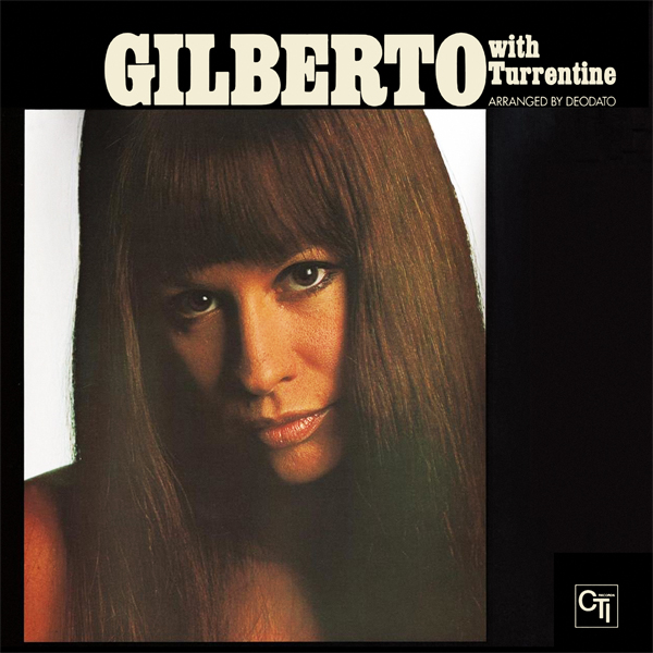 Astrud Gilberto with Stanley Turrentine – Gilberto with Turrentine (1971/2013) DSF DSD64 + Hi-Res FLAC