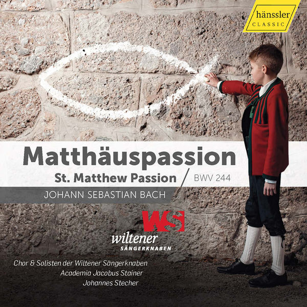 Wiltener Sängerknaben - J.S. Bach: St. Matthew Passion, BWV 244 (2022) [FLAC 24bit/48kHz] Download